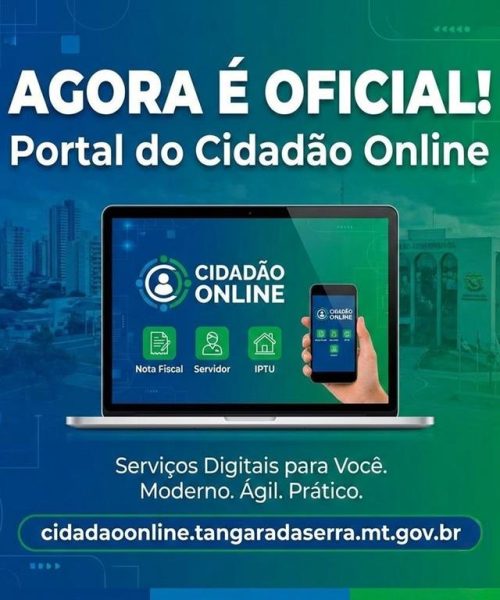 Inovação e Agilidade: Portal do Cidadão Online entra em operação oficial em Tangará da Serra